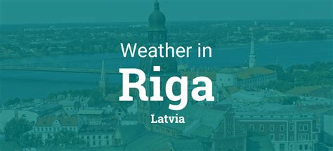 riga latvia weather forecast.